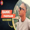 About Banki Padosane Song